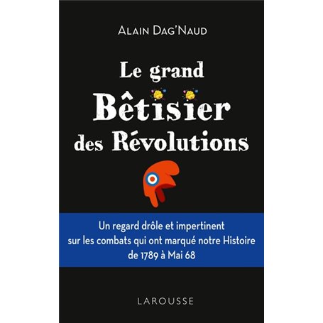 Le grand Bêtisier des révolutions