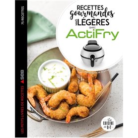 Recettes gourmandes mais légères avec Actifry