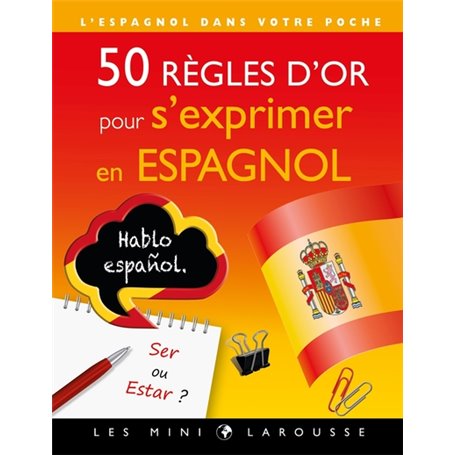 50 règles d'or pour s'exprimer en espagnol