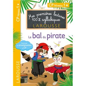 Premières lectures Larousse 100 % syllabiques - Le bal du pirate