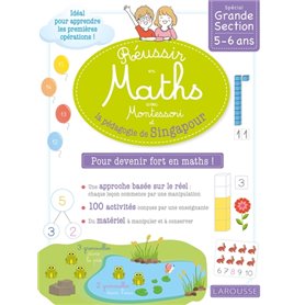 Réussir en maths avec Montessori et la pédagogie de Singapour GS