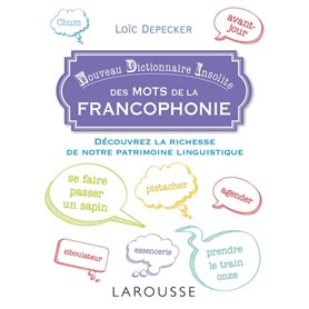 Petit dictionnaire insolite de la francophonie