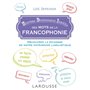 Petit dictionnaire insolite de la francophonie