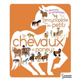 L'Encyclopédie des petits -Les chevaux et Poneys