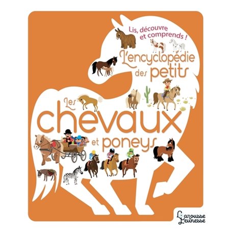 L'Encyclopédie des petits -Les chevaux et Poneys