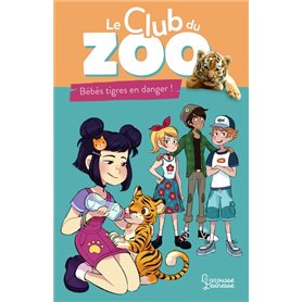 Le club du zoo- Bébés tigres en danger !