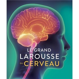 Le Grand Larousse du cerveau