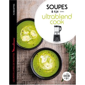 Soupes et cie avec Ultrablend cook