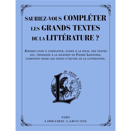 Sauriez-vous compléter les grands textes de la littérature ?