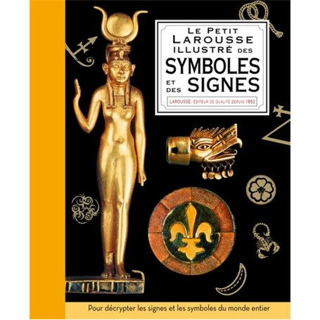 Petit Larousse illustré des symboles et des signes