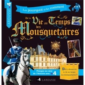 La vie au temps des Mousquetaires