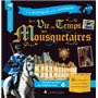 La vie au temps des Mousquetaires