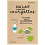 Du lait pour mes courgettes