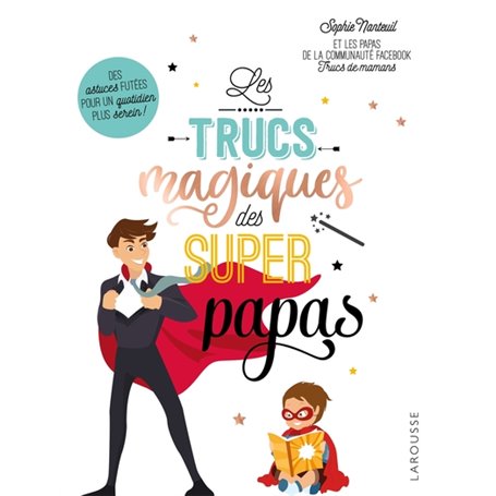 Trucs magiques des supers papas