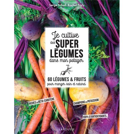 Je cultive de super légumes dans mon potager