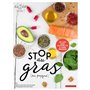 Stop au gras (ou presque)