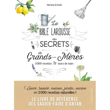 La bible Larousse des secrets de nos grands-mères