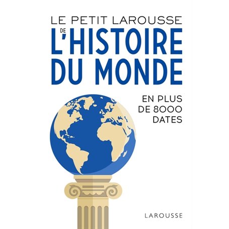 Le Petit Larousse de l'Histoire du Monde