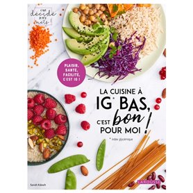 La cuisine à IG bas, c'est bon pour moi !