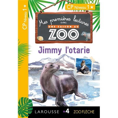 Premières lectures Une saison au zoo Jimmy l'otarie