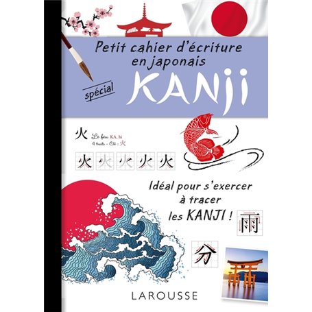 Petit cahier d'écriture : les KANJI