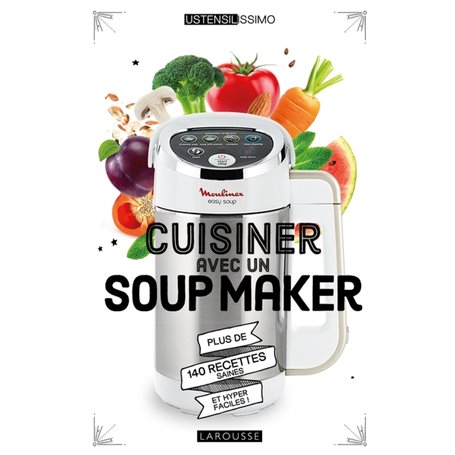 Cuisiner avec un soup maker