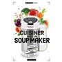 Cuisiner avec un soup maker