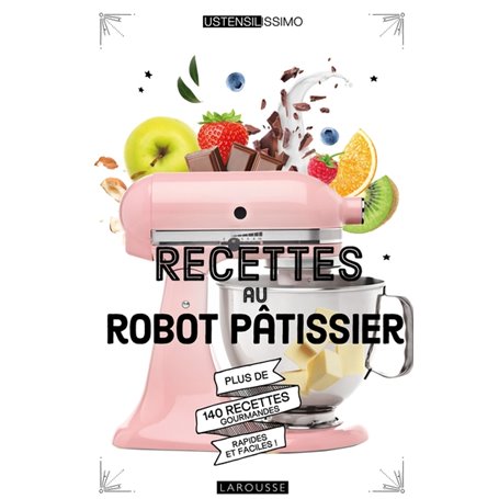 Recettes au robot pâtissier