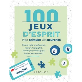 100 Jeux d'esprit pour stimuler vos neurones