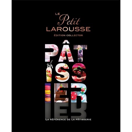 Le Petit Larousse Pâtissier