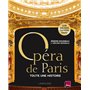 Opéra de Paris, toute une histoire