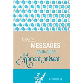 Petits messages pour vivre le moment présent