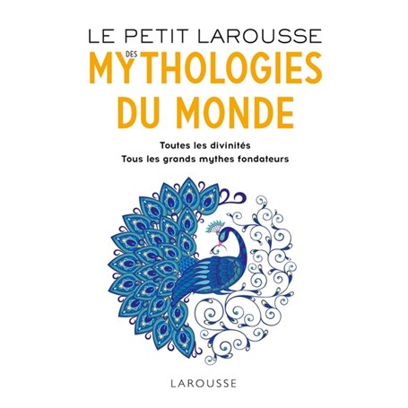 Le Petit Larousse des Mythologies du monde