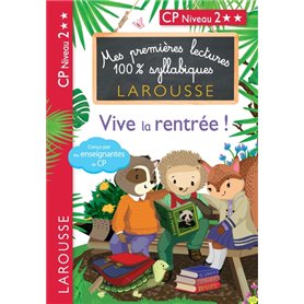 Mes premières lectures 100 % syllabiques - Vive la rentrée