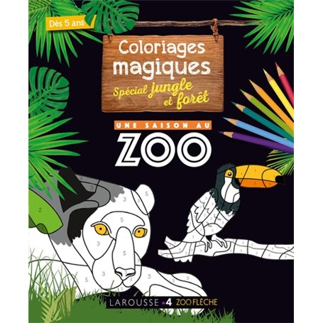 Coloriages magiques UNE SAISON AU ZOO, spécial jungle