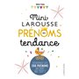 Mini Larousse des prénoms tendance