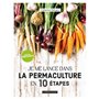 Je me lance dans la permaculture en 10 étapes