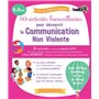 50 activités bienveillantes pour apprendre la communication non violente