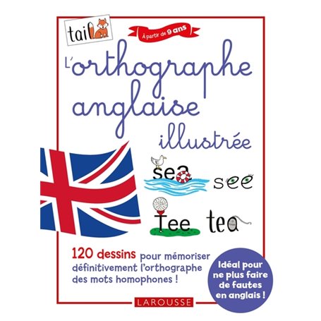 L'orthographe anglaise 100 % illustrée