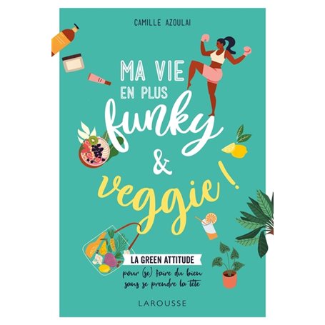 Ma vie en plus funky & veggie !