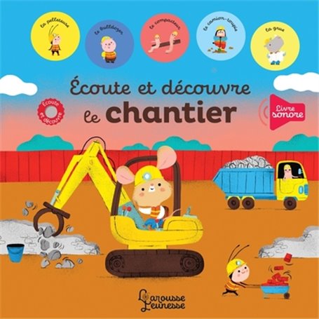 Ecoute et découvre le chantier