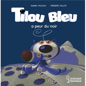 Tilou bleu a peur du noir