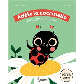 Adèle la coccinelle n'est pas que belle