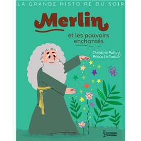 Merlin et les pouvoirs enchantés