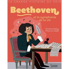 Beethoven et la symphonie de la vie