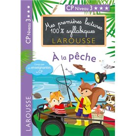 Mes premières lectures 100 % syllabiques Larousse - A la pêche