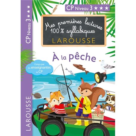 Mes premières lectures 100 % syllabiques Larousse - A la pêche