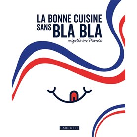 La bonne cuisine sans bla bla mijotée en France