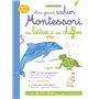 Mon grand cahier MONTESSORI des lettres et des chiffres