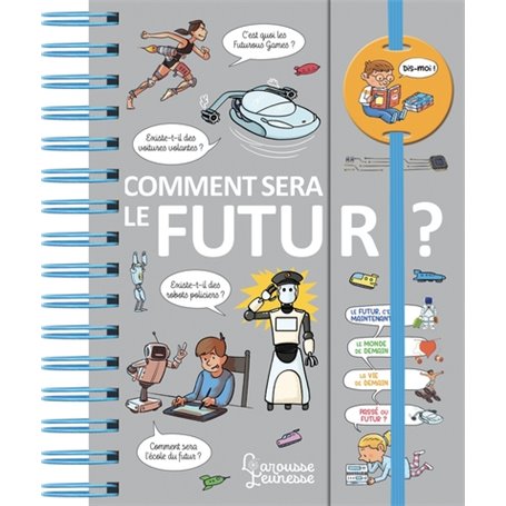 Dis-moi Comment sera le futur ?